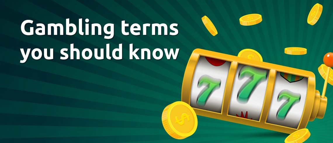 30 gambling terms you need to know  30 gambling terms you need to know