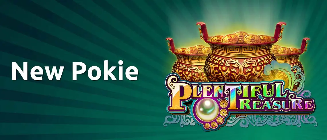 Promotional banner for the new pokie game "Plentiful Treasure" featuring ornate golden pots and glowing pearl graphics on a green background.