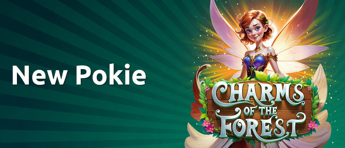 Promotional banner for the new pokie 'Charms of the Forest,' featuring a glowing fairy with golden hair, purple wings, and a magical woodland background. Promotional banner for the new pokie 'Charms of the Forest,' featuring a glowing fairy with golden hair, purple wings, and a magical woodland background.