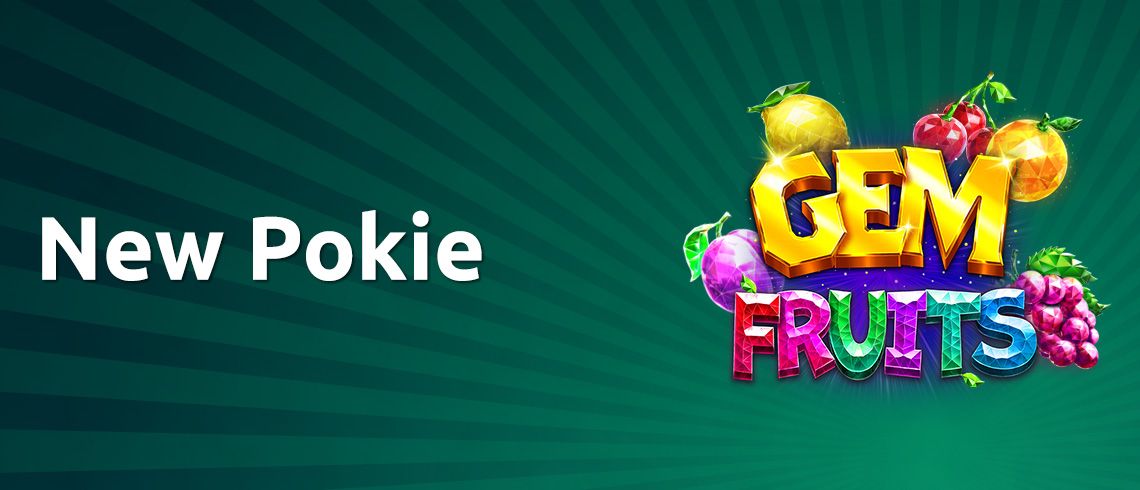 Gem Fruits New Pokie, colourful fruit, gems  Gem Fruits New Pokie, colourful fruit, gems