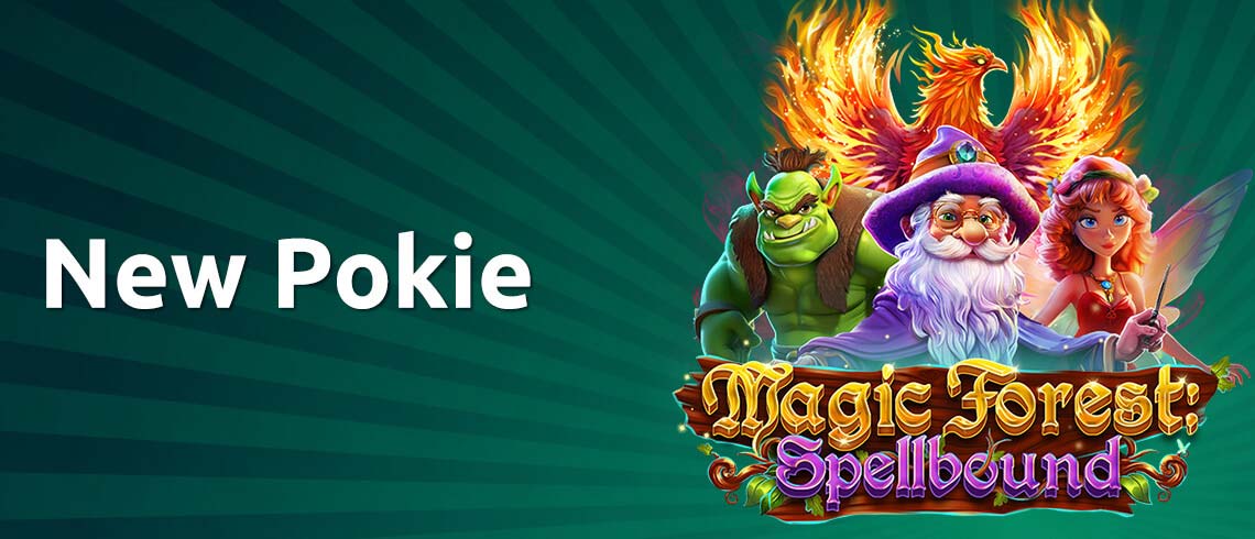Promotional banner reading 'New Pokie' with the game title 'Magic Forest: Spellbound' below, featuring vibrant graphics of a green troll, a wizard with fiery magic, and a fairy-like woman against a green striped background. Promotional banner reading 'New Pokie' with the game title 'Magic Forest: Spellbound' below, featuring vibrant graphics of a green troll, a wizard with fiery magic, and a fairy-like woman against a green striped background.